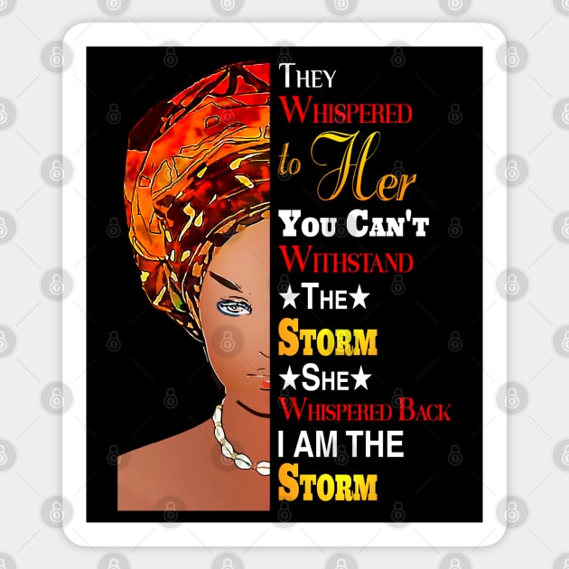 Black History Month Shirt African Woman Afro I Am The Storm Sticker by aeroloversclothing